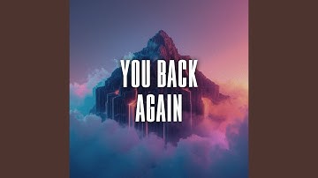 you back again