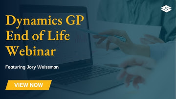 Microsoft Dynamics GP End of Life - What