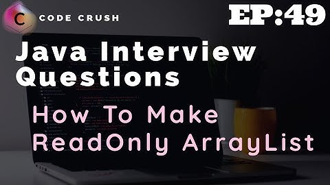 How To Make ReadOnly ArrayList In Java | Collection Framework | unModifiableList