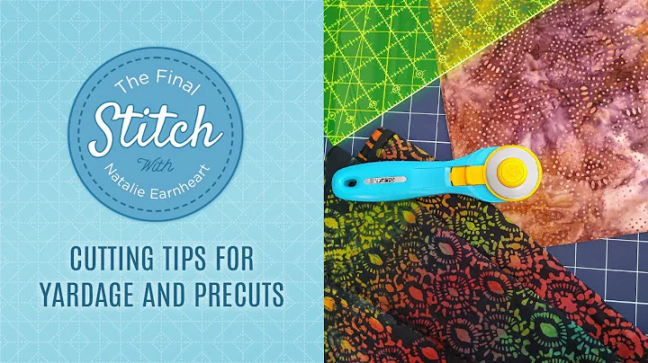 The Final Stitch: Cutting Tips for Yardage and Pre...