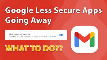 Google Less Secure Apps Going Away - What To Do ?