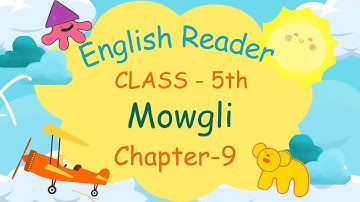 CHAPTER-9 | CLASS-5 | ENGLISH READER | MOWGLI | PRAKASH GLOBAL EXIM| ‪@TinTinTV900