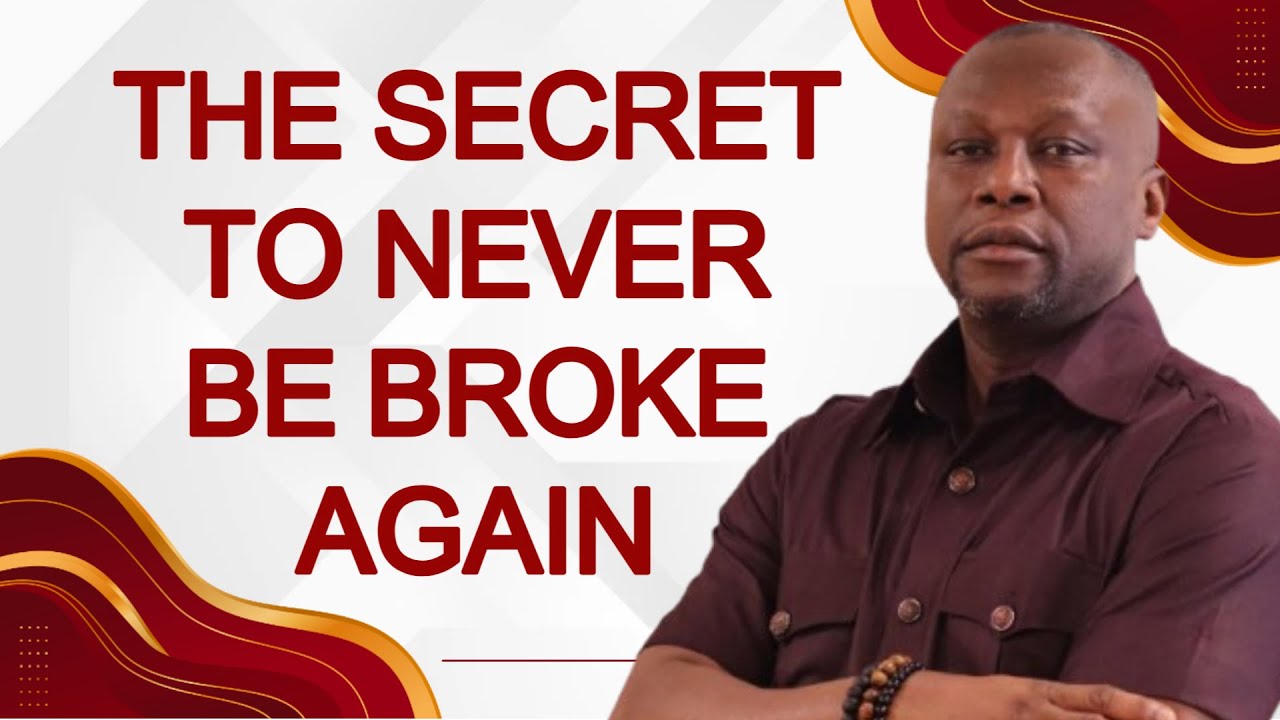 THE SECRET TO NEVER BE BROKE AGAIN - YouTube