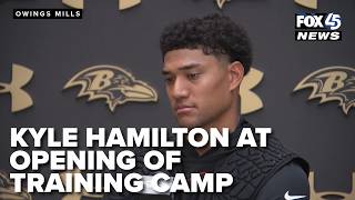 Safety Kyle Hamilton speaks at opening of 2026 Ravens training camp
