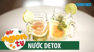 Tuyệt chiêu làm nước Detox thanh lọc cơ thể siêu thơm ngon || MÓN NGON DỄ LÀM