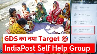 IndiaPost Self Help Group Account | IPPB SHG Account | New Target for GDS  | Premium A/Cs for Minors screenshot 3