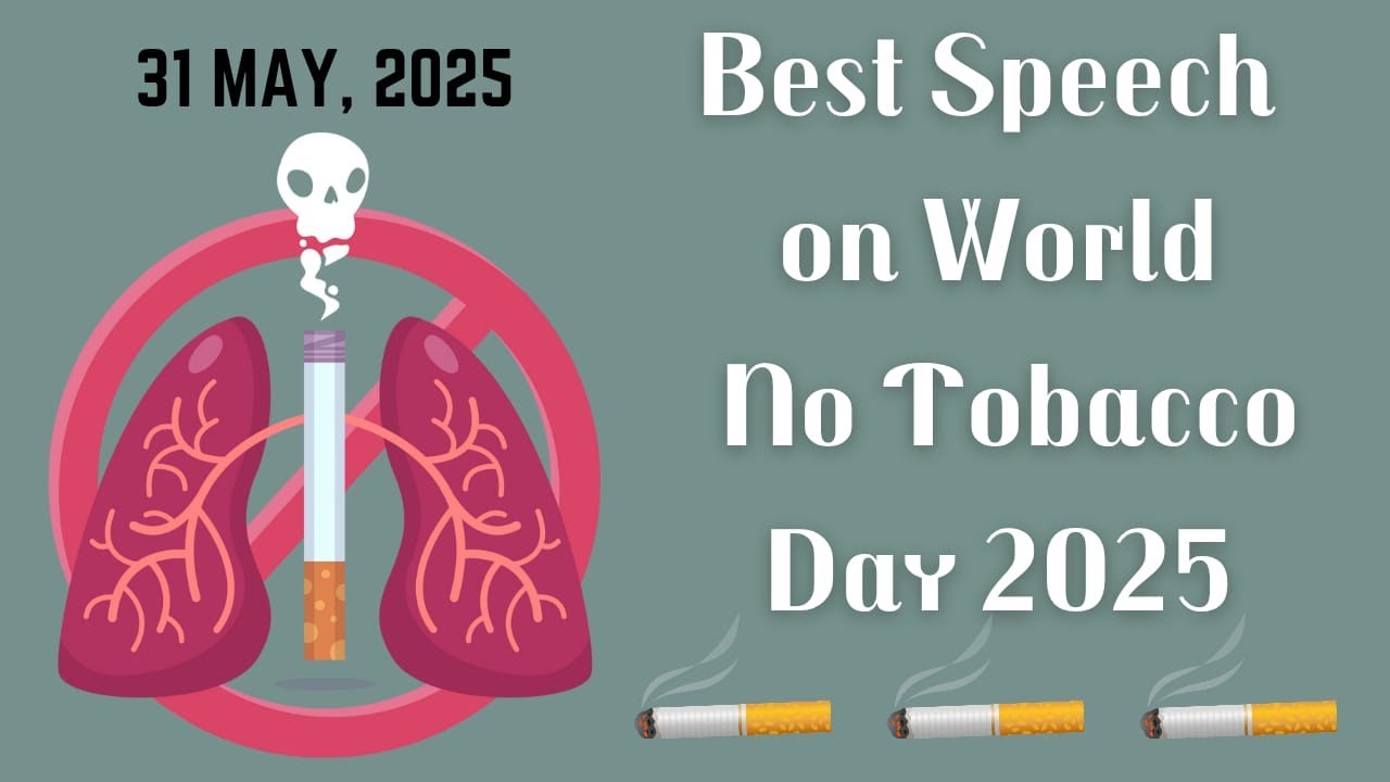 speech on no tobacco day Best Speech on World No Tobacco Day 2025| World Anti Tobacco Day Speech| No  Tobacco Day Theme 2025