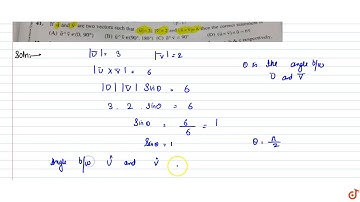If  `vec u and vec v` are two vectors such that `vec u|=3 ; |vec v|=2 and |vec u xx vec v|=6`