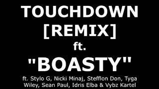 Touchdown (Boasty Remix) ft. Nicki Minaj, Stefflon Don, Tyga, Wiley, Vybz Kartel, Sean Paul [Mashup]