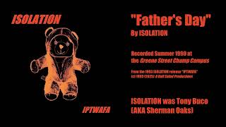 Isolation Fathers Day 1990