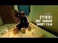 SYIRIK! A 360° Horror Short Film