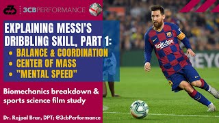 Explaining Messi's dribbling ability, part 1: Balance, coordination, center of mass, & mental speed