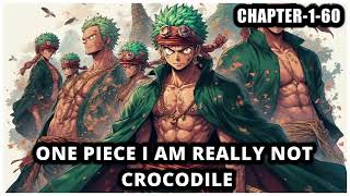 One Piece I Am Really Not Crocodile - Chapter-1-60