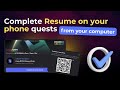 Complete Resume on your phone quests from your PC