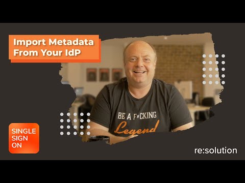 16. Import Metadata From Your IdP
