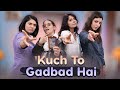 KUCH TOH GADBAD HAI | Hindi Comedy Short Film | SIT