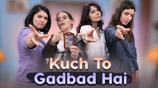 KUCH TOH GADBAD HAI | Hindi Comedy Short Film | SIT