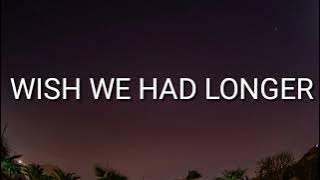Shaed - Wish We Had A Longer (Lyrics)ft.
