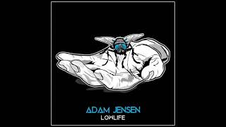 Adam Jensen - Lowlife (Official Audio)