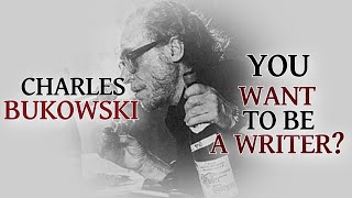 So You Want to Be a Writer | Charles Bukowski | Poetry Music Video (The POETRY Series)
