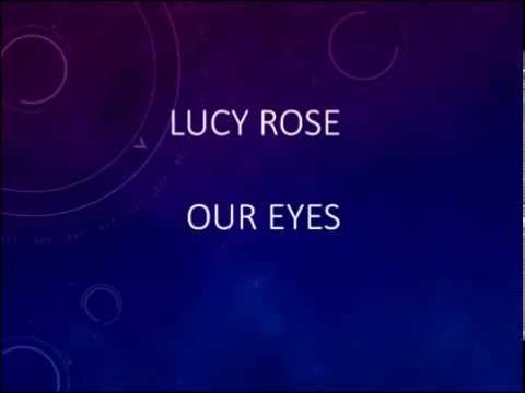 Lucy Rose - Our Eyes (Official Lyric Video)