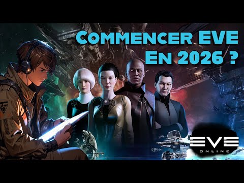 Commencer EVE Online en 2026 ? Guide de démarrage !