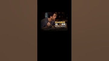 Ranbir Is An Introvert