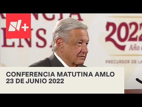 Conferencia matutina AMLO / 23 de junio 2022