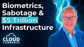 47 - Biometrics, Sabotage &amp; $5 Trillion Infrastructure with Kevin Surace