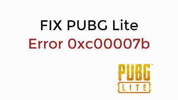 FIX PUBG PC Lite Error 0xc00007b UPDATED