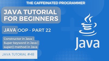 Super keyword | Super() Method in Java | Constructors | Java Tutorial for Beginners