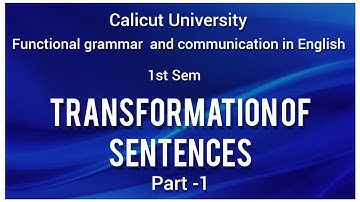 Transformation of sentences|Part 1|Functional grammar|Calicut University|