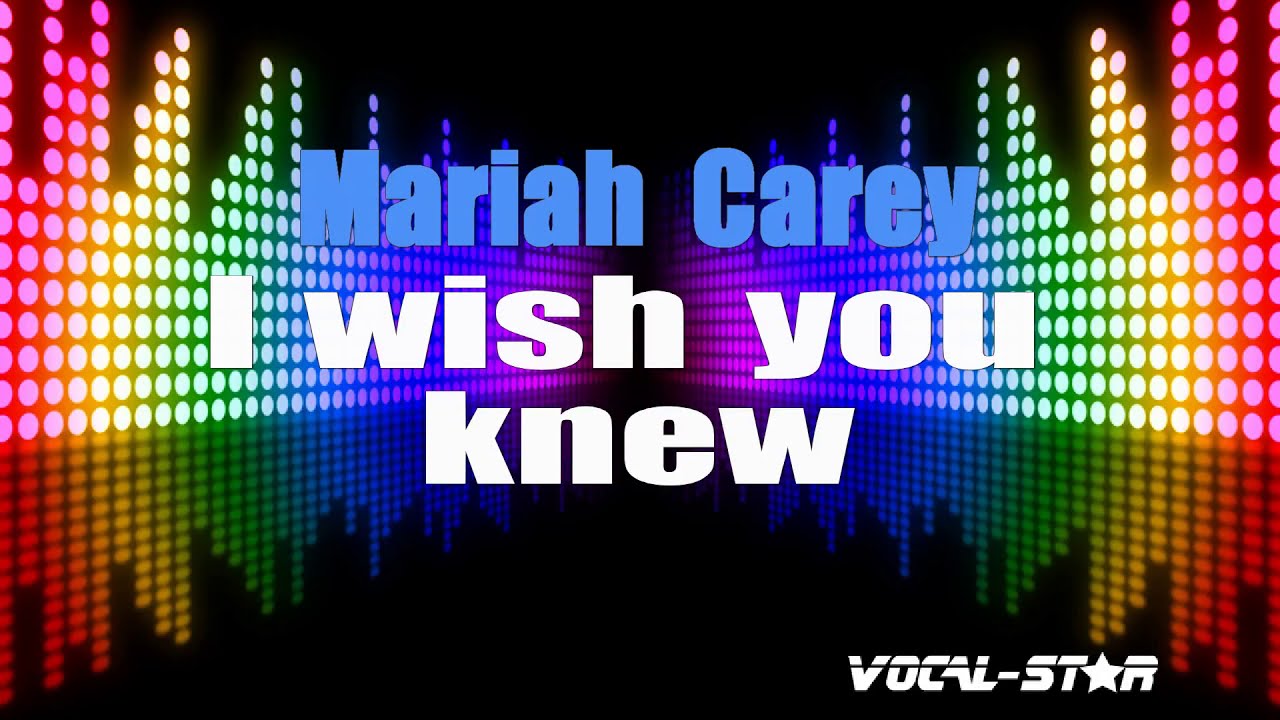 Mariah Carey - I Wish You Knew | With Lyrics HD Vocal-Star Karaoke 4K