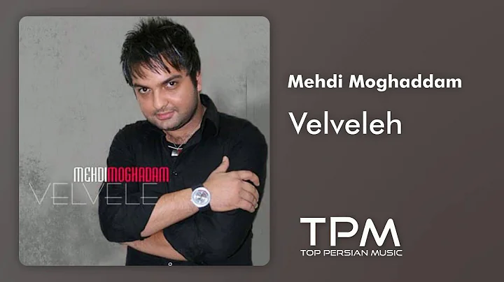 Mehdi Moghaddam - Velveleh ||   -