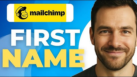 How To Personalize Mailchimp Emails With Dear First Name 2025 Full Guide