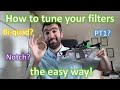 Betaflight filter tuning. The easy way to get a perfect filter tune!