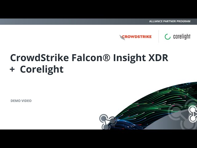 [Demo Video] Corelight + CrowdStrike Falcon Insight XDR