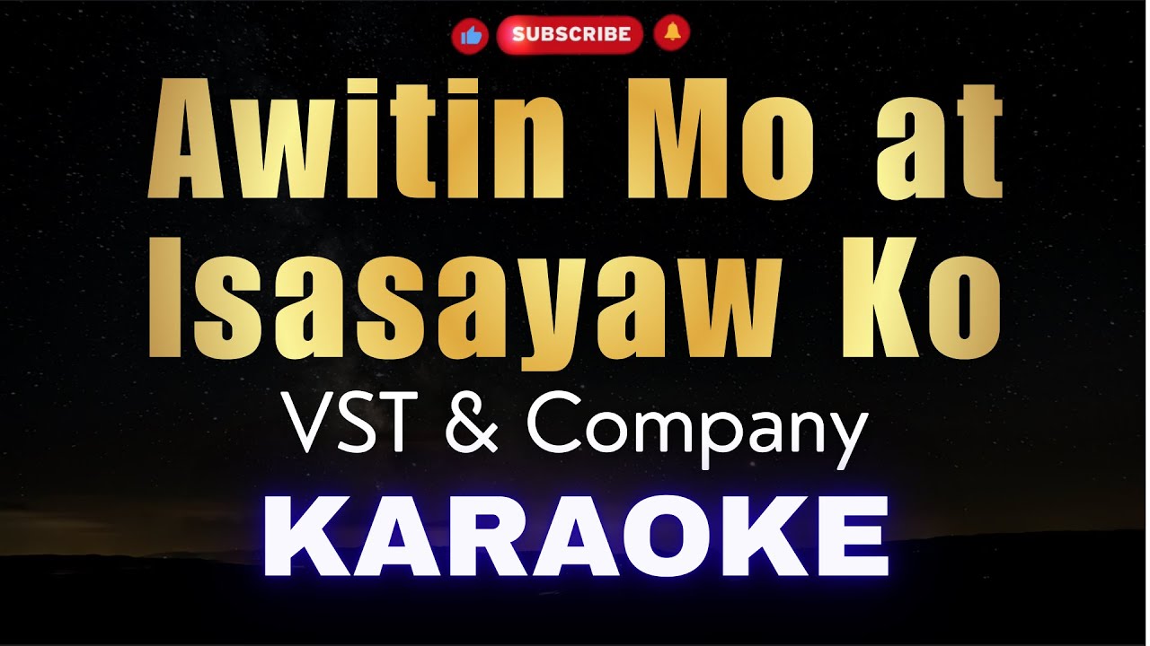Awitin Mo at Isasayaw Ko - VST & Company (KARAOKE)