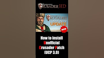 How to Install the Unofficial Crusader Patch (UCP 3.0) | Stronghold Crusader HD