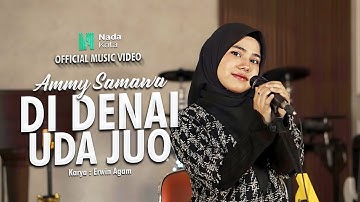 Ammy Samawa - Di Denai Uda Juo (Official Music Video) | New Acoustic Version