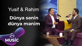 Yusif Rəhim - Dünya Sənin Dünya Mənim Canlı Ifa