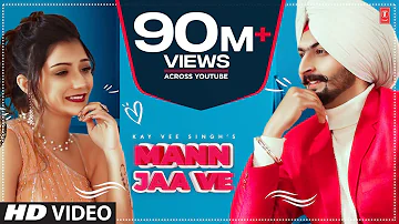 Mann Jaa Ve (Full Song) Kay Vee Singh Ft. Khushi Punjaban | Cheetah, Ricky Malhi | Punjabi Song 2020