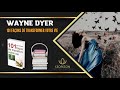 Wayne dyer  101 faons de transformer votre vie  livre audio