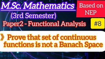 The set of continuous functions is not a Banach Space | Counter Example of Banach Space | Functional