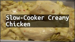 Recipe Slow-Cooker Creamy Chicken Recipe Slow-Cooker Creamy Chicken