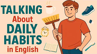 Everyday English Practice | Learn to Describe Your Daily Habits | Podcast English