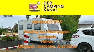 Anfängertipps: WohnwagenHandling  Ankuppeln, Fahren, Abkuppeln und Ausrichten auf dem Platz