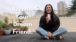 How to Attract Aligned Connections | Become your DREAM friend