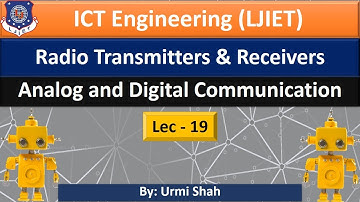 Lec-19_Radio Transmitters & Receivers | Analog and Digital Communication | ICT Engineering