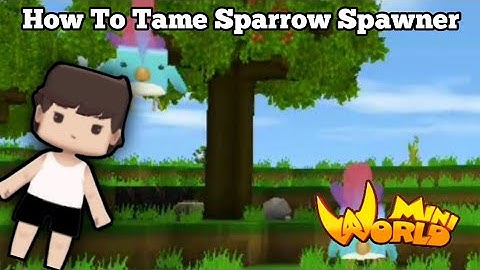 How To Tame Sparrow Spawner | Mini World Volcano Update